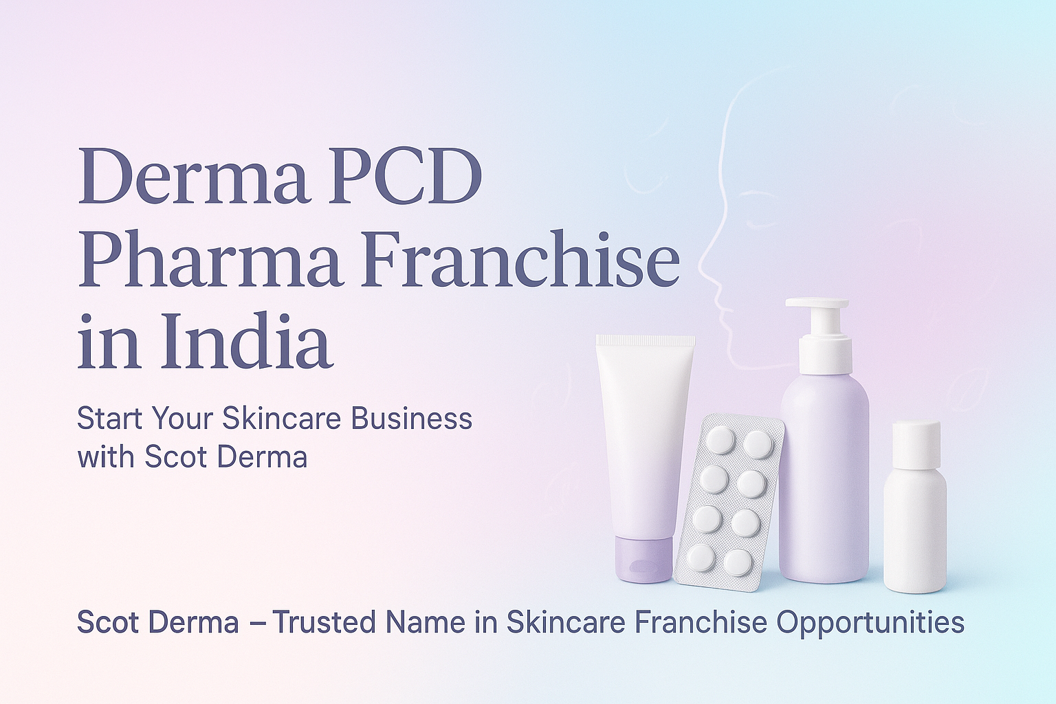 Derma PCD Pharma Franchise In India